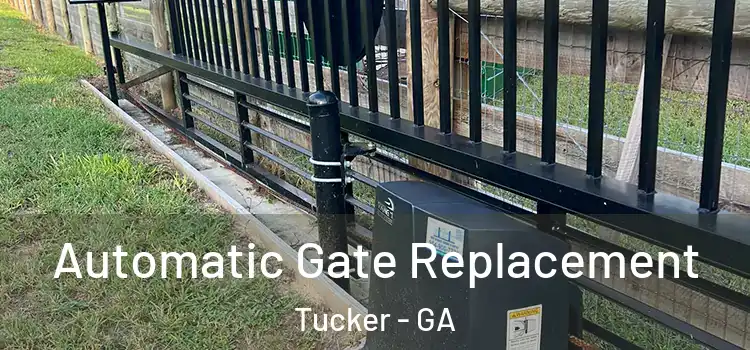  Automatic Gate Replacement Tucker - GA
