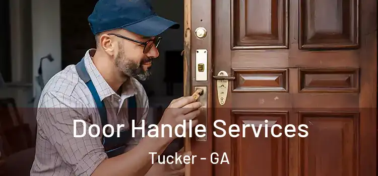  Door Handle Services Tucker - GA