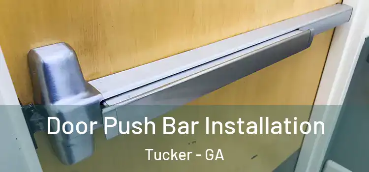 Door Push Bar Installation Tucker - GA
