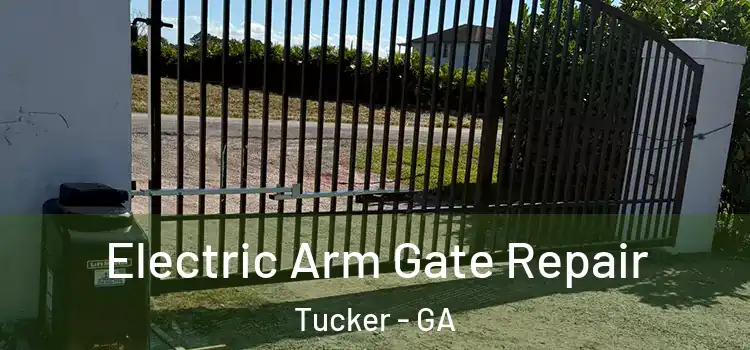 Electric Arm Gate Repair Tucker - GA