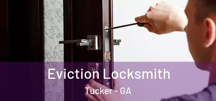  Eviction Locksmith Tucker - GA