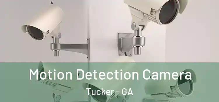  Motion Detection Camera Tucker - GA