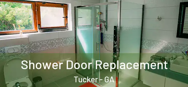 Shower Door Replacement Tucker - GA