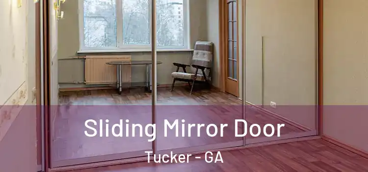  Sliding Mirror Door Tucker - GA